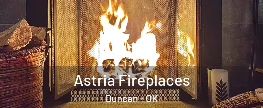  Astria Fireplaces Duncan - OK