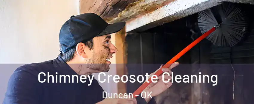  Chimney Creosote Cleaning Duncan - OK