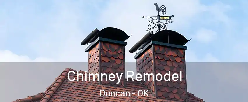  Chimney Remodel Duncan - OK