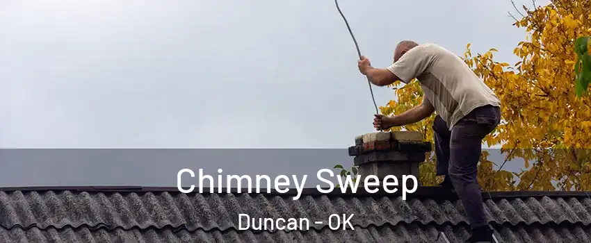 Chimney Sweep Duncan - OK