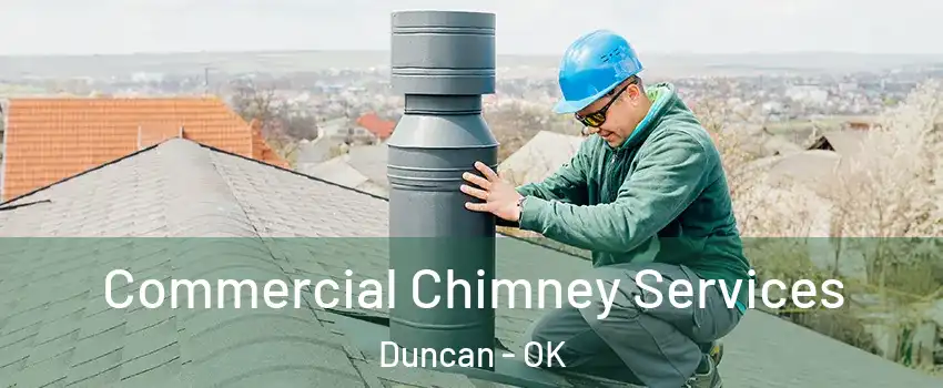  Commercial Chimney Services Duncan - OK