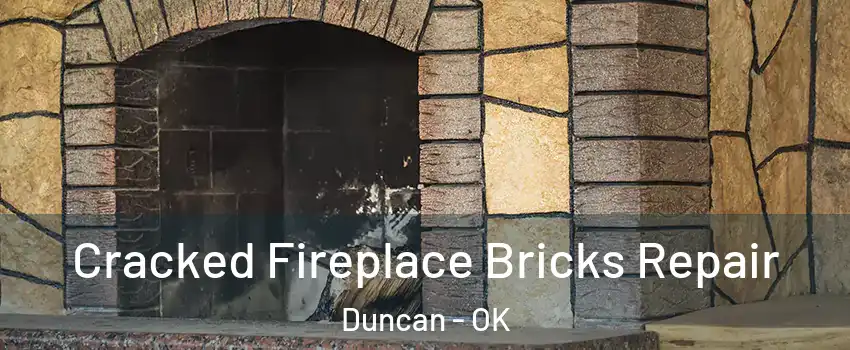  Cracked Fireplace Bricks Repair Duncan - OK