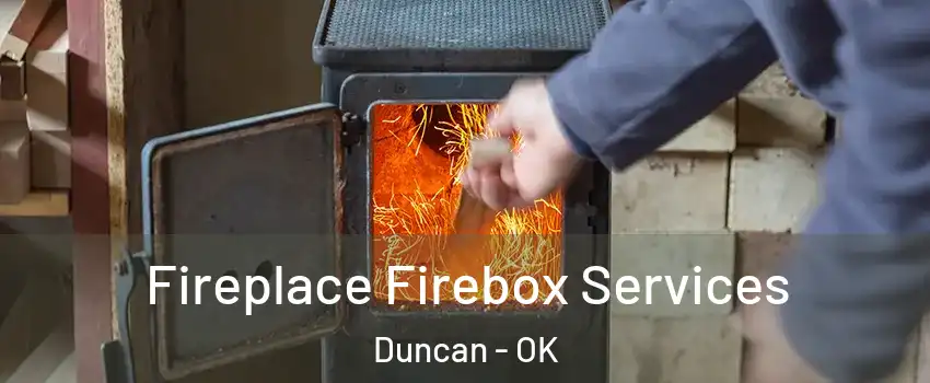  Fireplace Firebox Services Duncan - OK