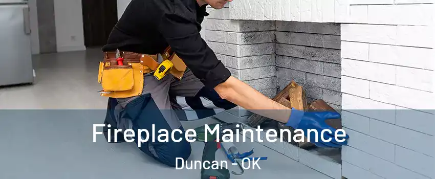  Fireplace Maintenance Duncan - OK