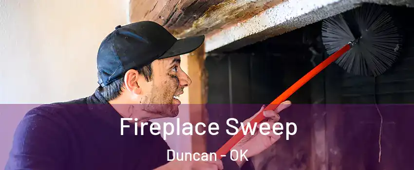  Fireplace Sweep Duncan - OK