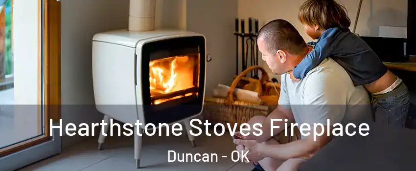  Hearthstone Stoves Fireplace Duncan - OK