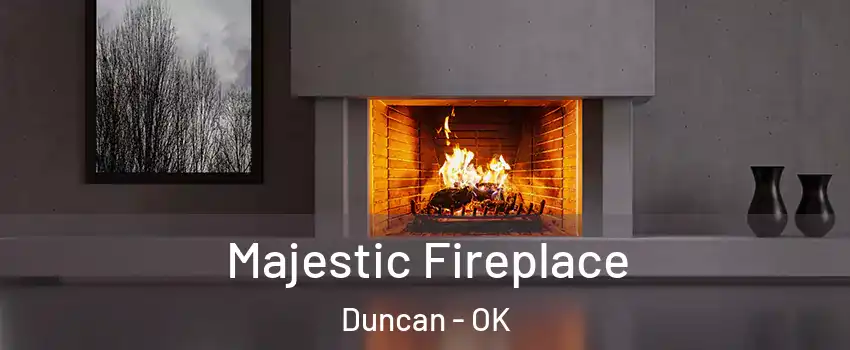 Majestic Fireplace Duncan - OK