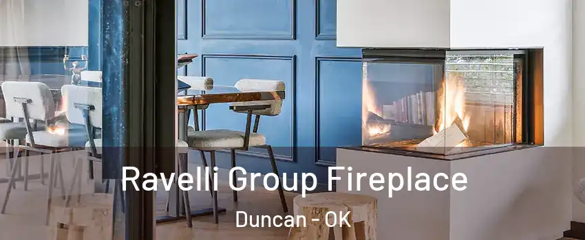  Ravelli Group Fireplace Duncan - OK