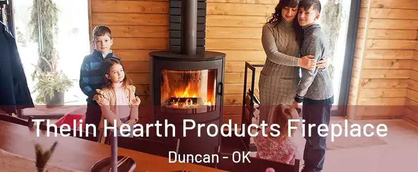  Thelin Hearth Products Fireplace Duncan - OK
